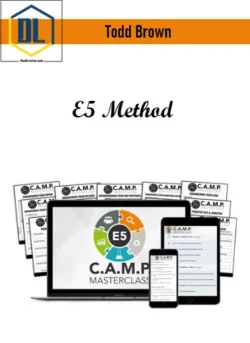 Todd Brown – E5 Method