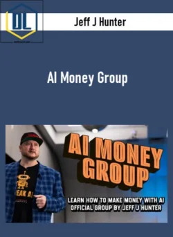 Jeff J Hunter – AI Money Group