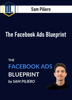 Sam Piliero – The Facebook Ads Blueprint