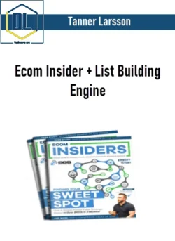 Tanner Larsson – Ecom Insider + List Building Engine