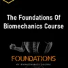 Alex Effer – The Foundations Of Biomechanics Course