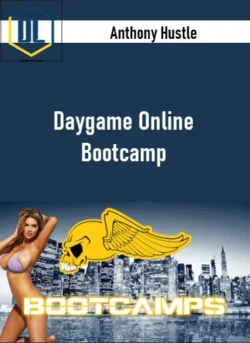 Anthony Hustle – Daygame Online Bootcamp