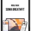 Niraj Naik – SOMA BreathFit