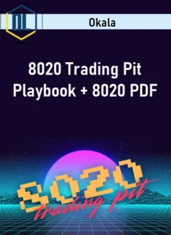 Okala – 8020 Trading Pit Playbook + 8020 PDF